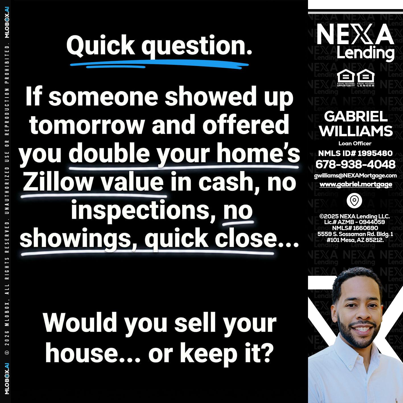 QUICK QUESTION - Gabriel Williams -Loan Officer