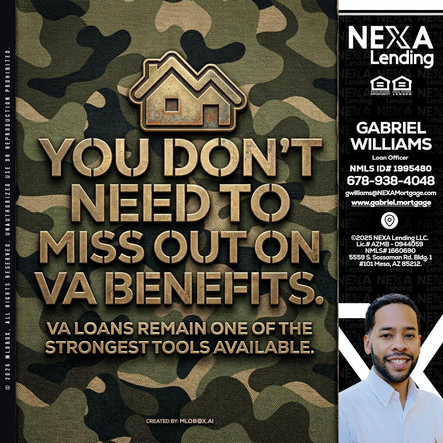 you don't need - Gabriel Williams -Loan Officer