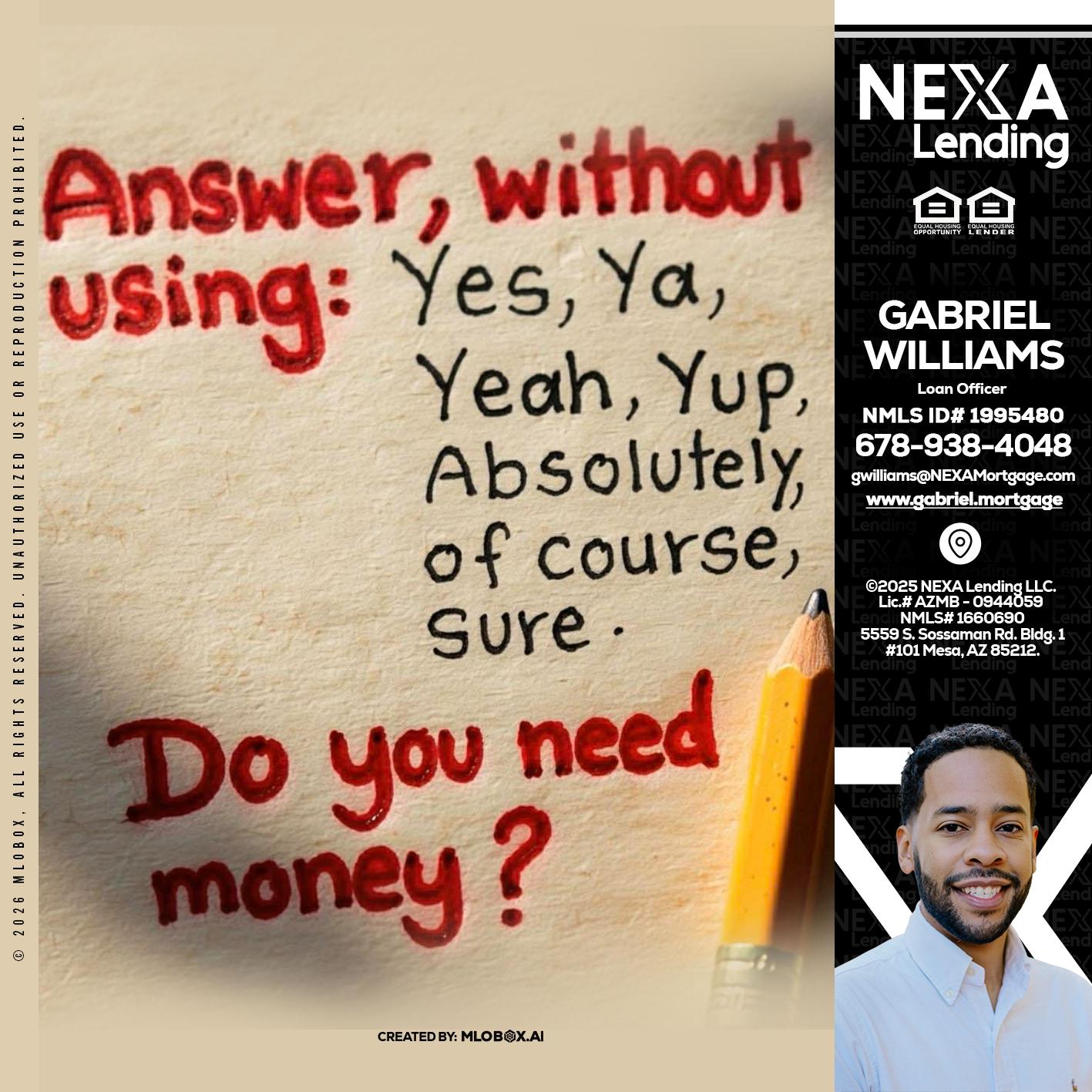 answer without - Gabriel Williams -Loan Officer