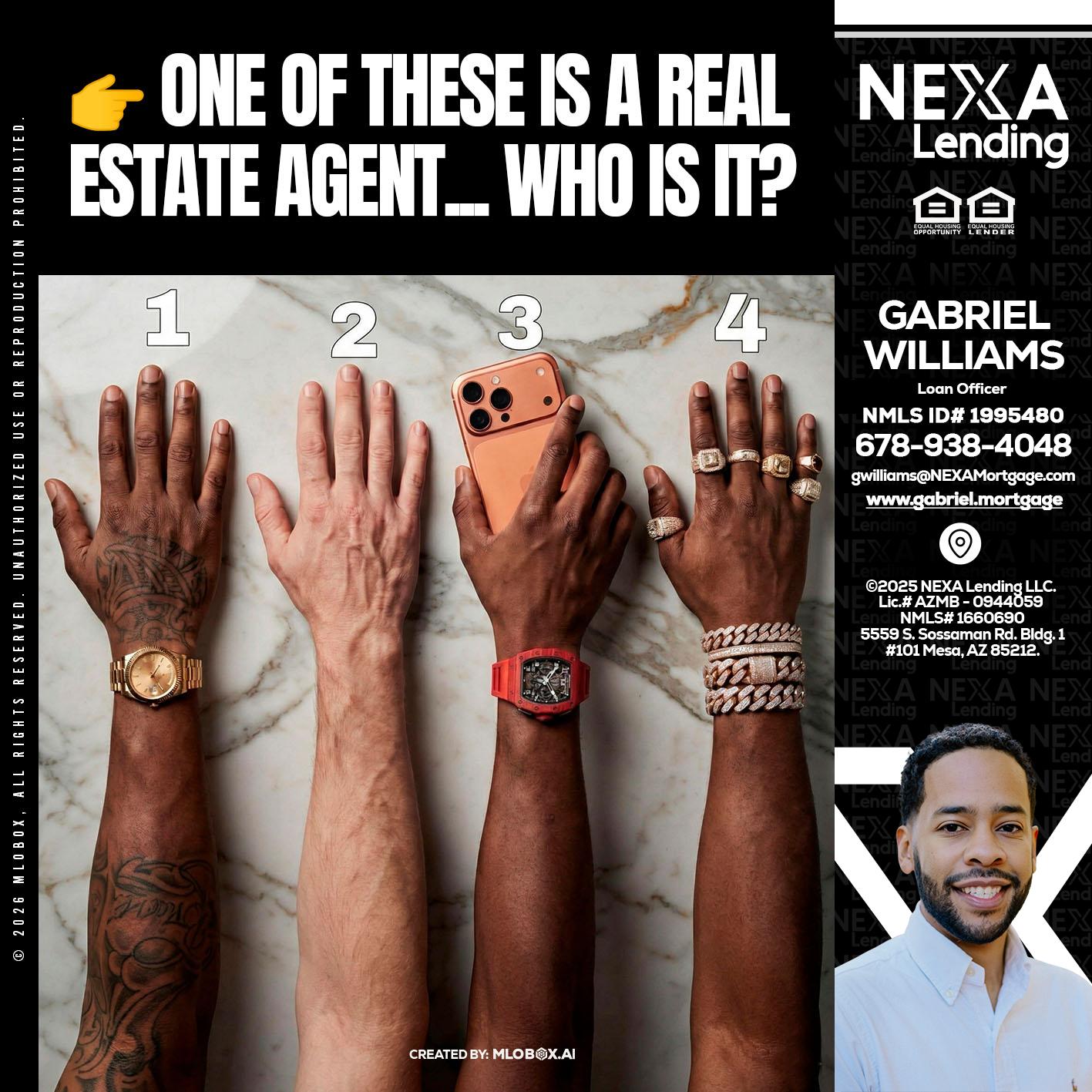 ONE OF THESE - Gabriel Williams -Loan Officer