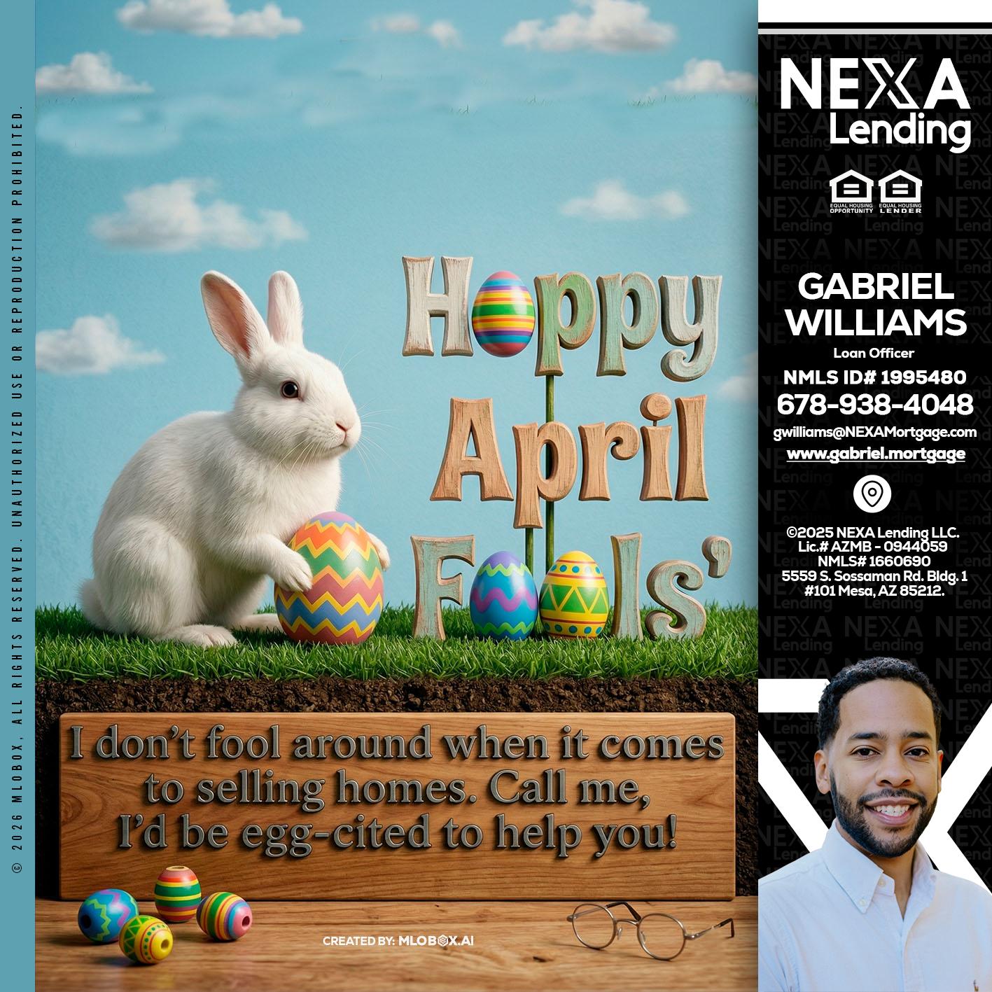 happy april fools - Gabriel Williams -Loan Officer