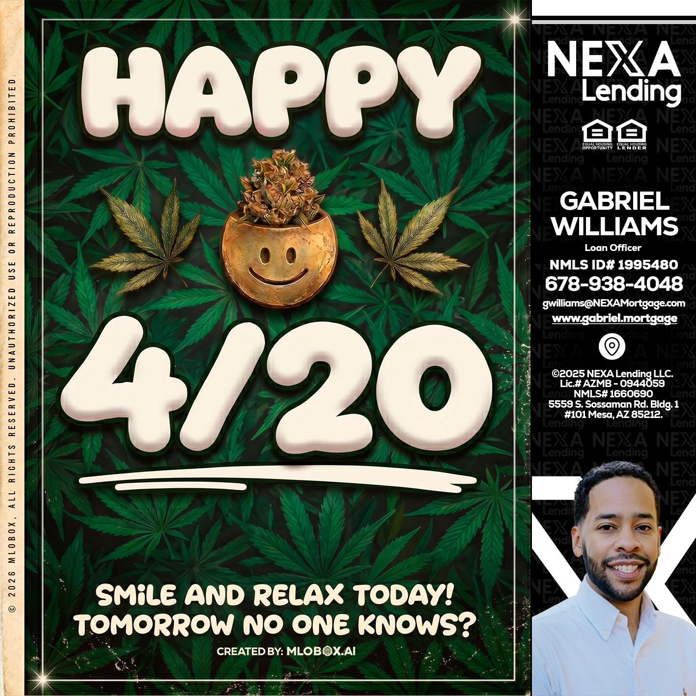 HAPPY 4/20 - Gabriel Williams -Loan Officer