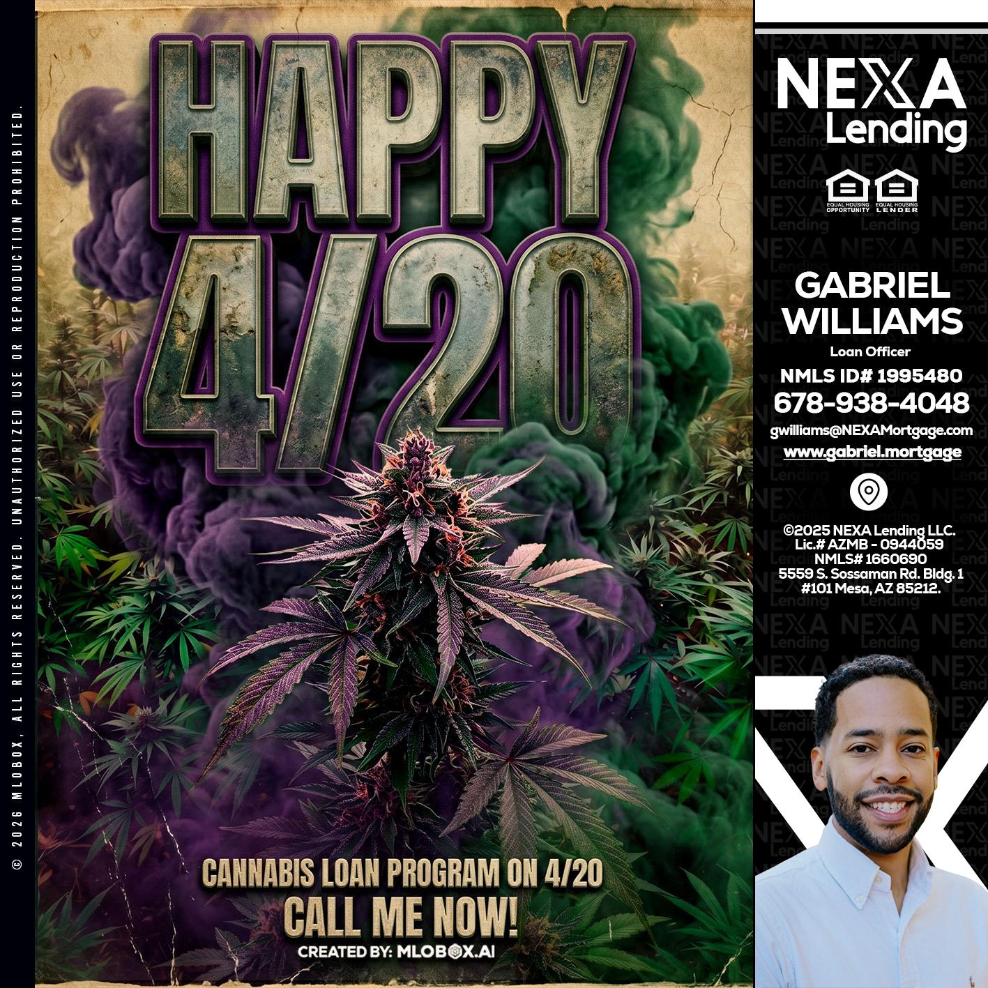 HAPPY 420 - Gabriel Williams -Loan Officer