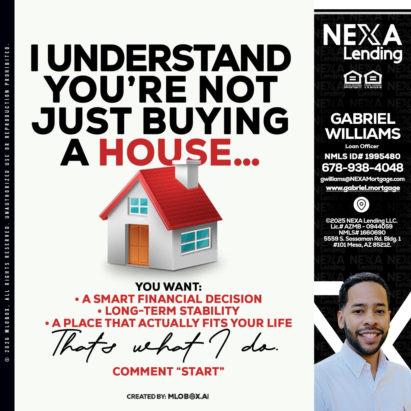 I UNDERSTAND - Gabriel Williams -Loan Officer