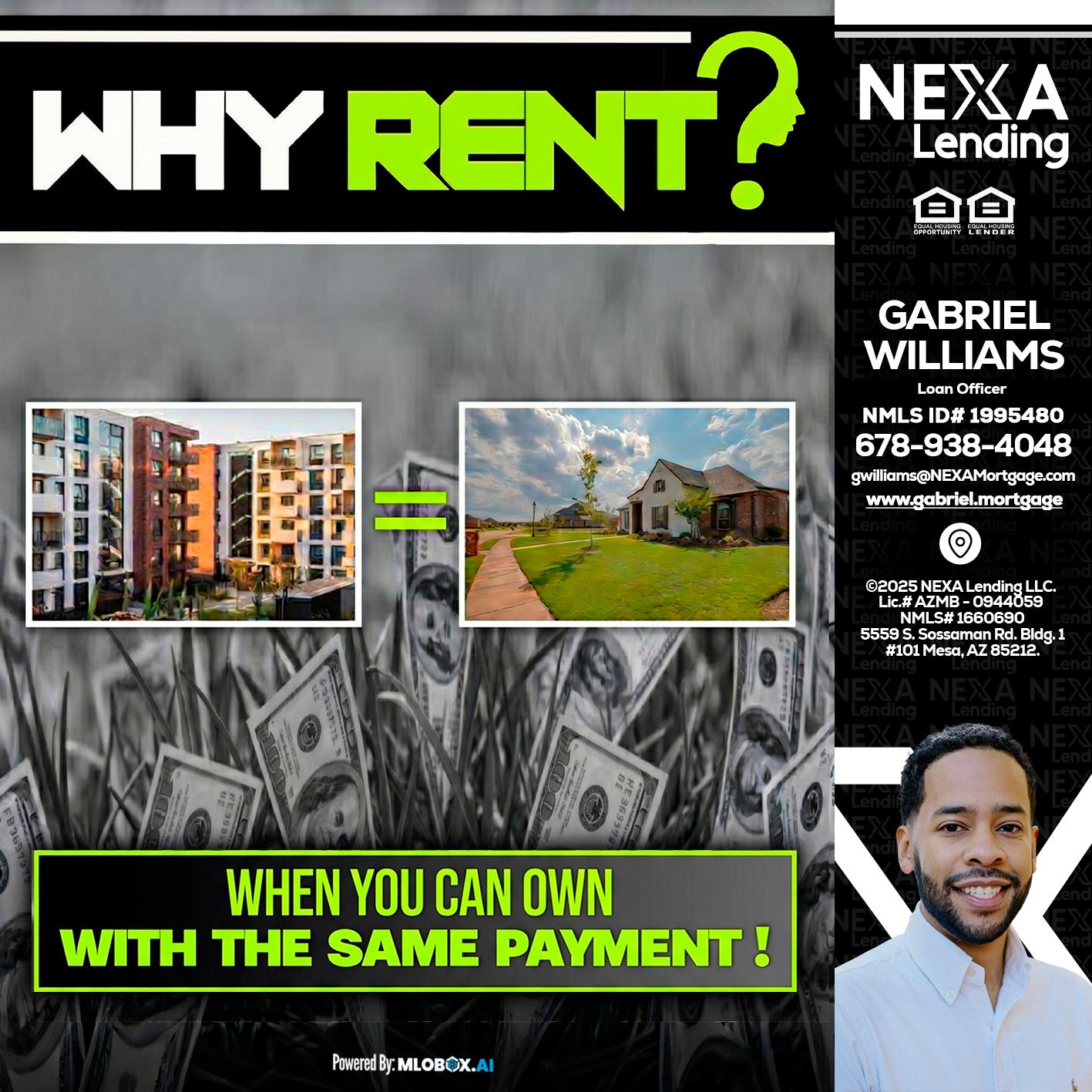 WHY RENT? - Gabriel Williams -Loan Officer