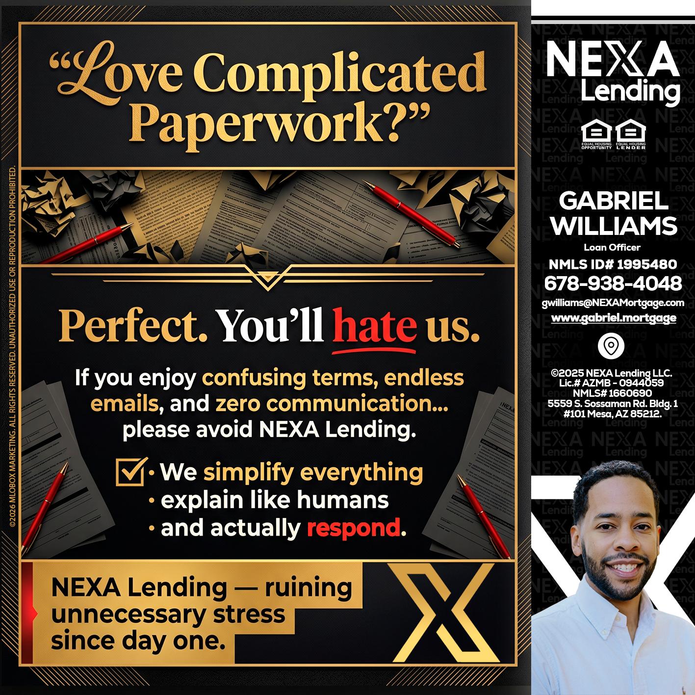 YOU WILL HATE US! - Gabriel Williams -Loan Officer