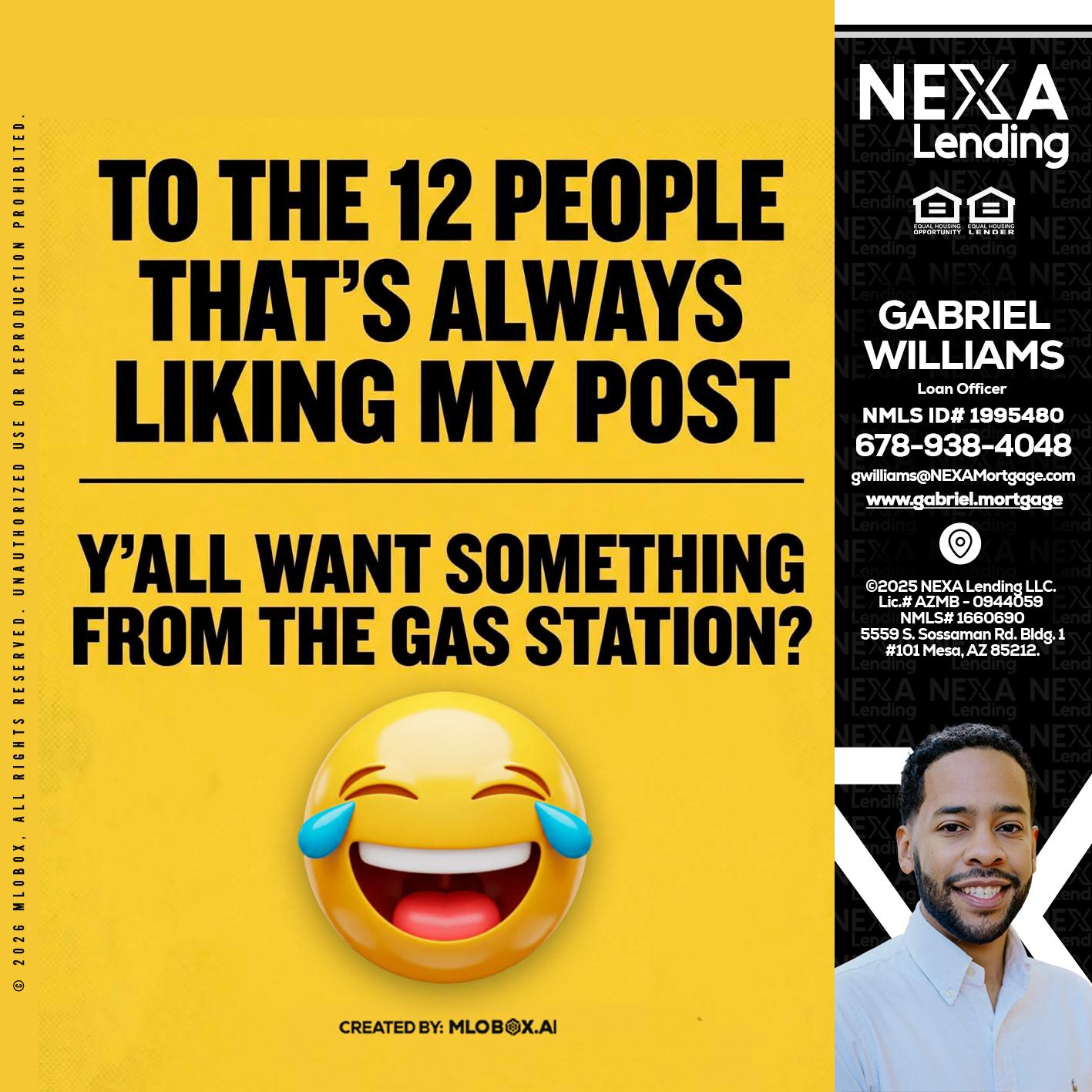 TO THE 12 PEOPLE - Gabriel Williams -Loan Officer