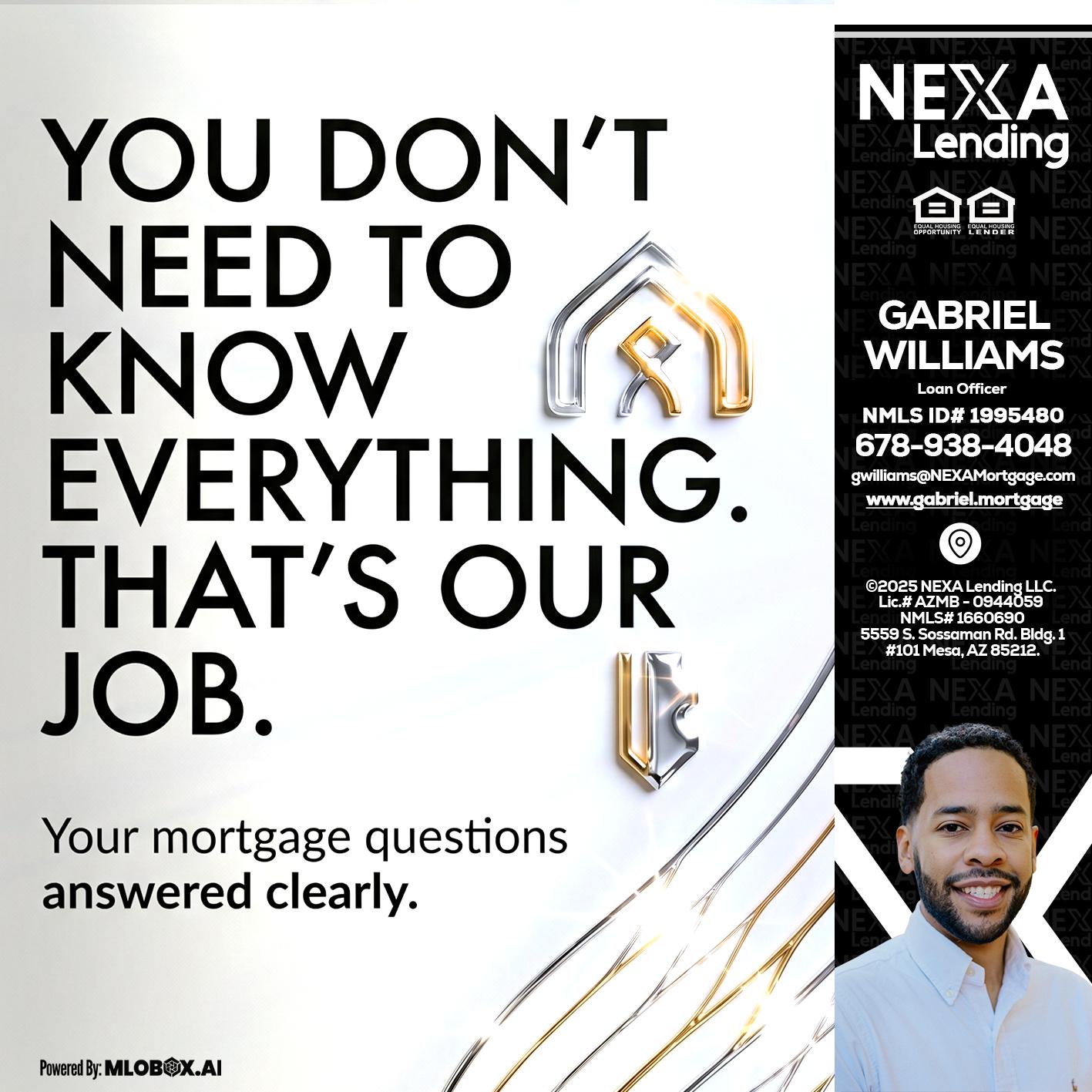 THAT IS OUR JOB - Gabriel Williams -Loan Officer